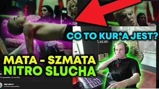 NITRO SLUCHA - MATA - SZMATA *CO TO KUR*A JEST?*