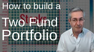 How To Build A Two Fund Portfolio