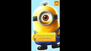 What Was the Origin of THE MINIONS?🤗