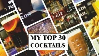 MY TOP 30 Cocktail Recipes