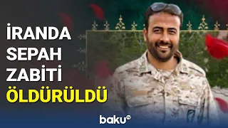 İranda SEPAH zabiti qətlə yetirildi - BAKU TV