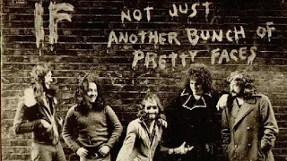 I̲F – N̲ot J̲ust A̲nother B̲unch of A̲ Pretty F̲aces 1974 (Full Album HQ)