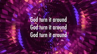 God Turn It Around (feat. Jon Reddick) - Church of the City (Lyrics + Scripture)