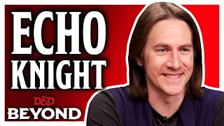 What is the Echo Knight? - Explorer’s Guide to Wildemount for D&D