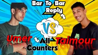 Umer Anjum vs Taimour Baig Bar to Bar Reply All Counters #taimourbaig #umeranjum