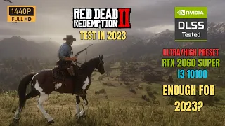 RTX 2060 Super | Red Dead Redemption 2  Test in 2023 | 1440p Ultra-High Settings | DLSS Quality