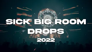 SICK BIGROOM DROPS 2022 - BEST OF EDM