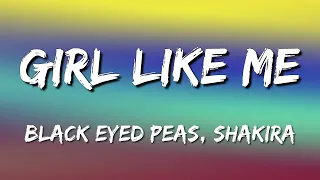 Black Eyed Peas, Shakira – GIRL LIKE ME (LetraLyrics)