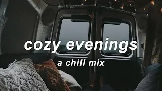 Cozy Evenings ❄️ | An Indie/Chill Mix