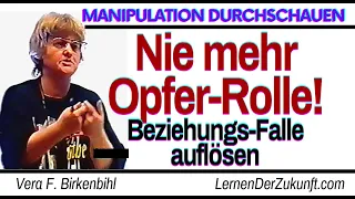 Kein Opfer sein | Manipulation erkennen | Beziehungsfalle auflösen | Ablehnung | Vera F. Birkenbihl