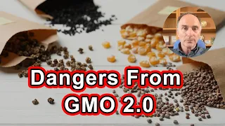 The Unprecedented Dangers From GMO 2.0 - Jeffrey M. Smith