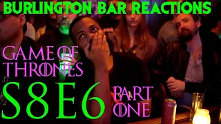 Game Of Thrones // Burlington Bar Reactions // S8E6 PART ONE Reaction!!!