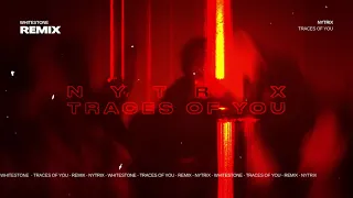 Nytrix - Traces of You (Future Rave Remix)