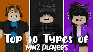 Top 10 Types of MM2 Players!