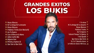 LOS BUKIS 2024 10 SUPER ÉXITOS ~ LOS BUKIS 35 SUPER ÉXITOS ~ LOS BUKIS VIEJITAS PERO BONITAS 90S