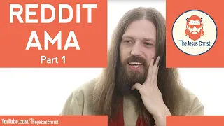 Jesus answers Reddit AMA (Ask Me Anything) Part 1