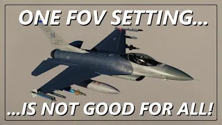 I NEED YOUR HELP WITH MY FOV SETTINGS - One FOV Setting Is Not Good For All Aircraft - PLEASE HELP!