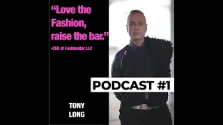 Chicago: The Building of a Fashion Capital, Episode 1: Tony Long, CEO of FashionBar LLC