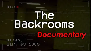 The Backrooms - Documentary (4Chan Mystery)