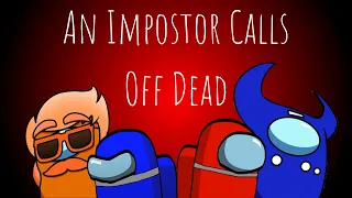 An Impostor Calls Off Dead