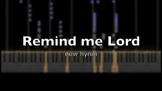 Remind me Lord【New Hymn】【Piano】【CC】