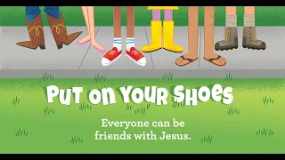 Preschool I Put on Your Shoes I Everyone Can be Friends with Jesus