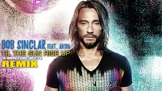 Bob Sinclar feat. Akon - Til The Sun Rise Up (Dj Marvio & Christian Petcu Remix)