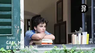 Call Me By Your Name Trailer | SGIFF 2017