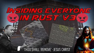 Insiding EVERYONE in rust V3 (Insiding toxic and racist rust clans/zergs)