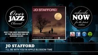 Jo Stafford - I'll Be With You In Apple Blossom Time (1946)