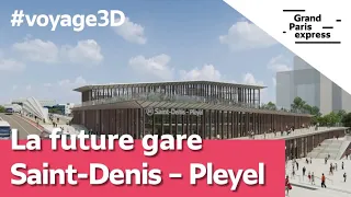 La future gare Saint-Denis – Pleyel