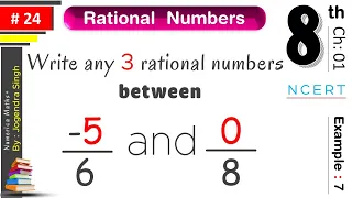 #24 Rational Numbers Class 8 Maths | Find Any Ten Rational Number Between Minus 5 by 6 And 5 by 8