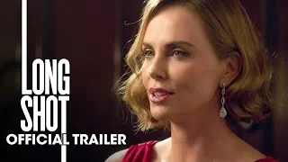 Long Shot  |  Official Trailer “Unexpected”  |  (2019)