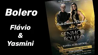 SHOW (Bolero Improv): Flávio Marques e Yasmini Zangrando - "Senhor Bolero Baile de Branco e Dourado"