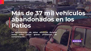 Hay 37 mil vehículos abandonados en los Patios.