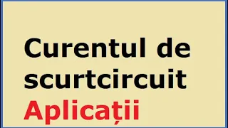 Calculul curentului de SCURTCIRCUIT prin metoda impedanței