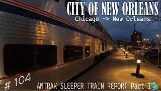 BGV #104 - CROSSING THE USA BY TRAIN Amtrak's CITY OF NEW ORLEANS Chicago - New Orleans Part 1