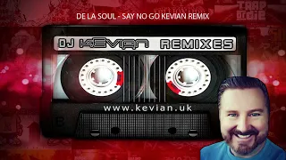 De La Soul   Say No Go Kevian Remix 2020