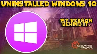 I Uninstalled Windows 10.... (Gears of War: Ultimate Edition)