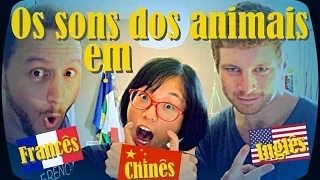 GRINGOS IMITAM OS SONS DOS ANIMAIS EM FRANCÊS, CHINÊS E INGLÊS!!!