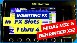 Effects Tips: Using FX Slots 1-4 as INSERTS on the Midas M32 and Behringer X32