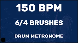 6/4 Brushes | Drum Metronome Loop | 150 BPM