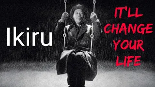 Ikiru: Life Changing Films