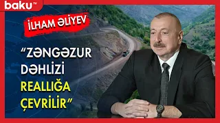 Prezident: " Zəngəzur dəhlizi reallığa çevrilir " - BAKU TV