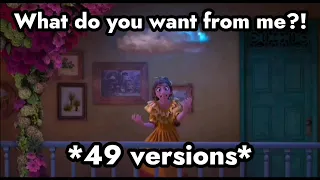 Encanto - What do you want from me?! (in 48 Languages)