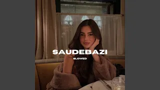 Saudebazi (Slowed)