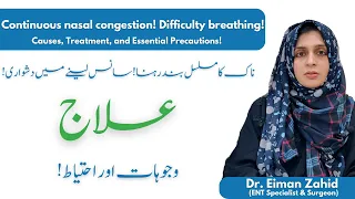 Continuous nasal congestion! Difficulty breathing!  Causes, Treatment, and Essential Precautions!