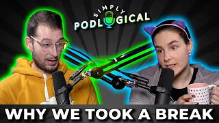 Why we took a break from YouTube - SimplyPodLogical #1