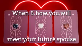 💖 When & how will you meet your future spouse 💖 pick a card tarot ✨️ timeless ✨️