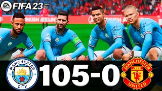 FIFA 23 - MESSI, RONALDO, MBAPPE, NEYMAR, ALL STARS | MANCHESTER CITY 105-0 MANCHESTER UNITED